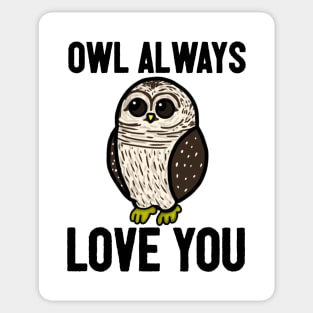 Owl Always Love You (Large Design) Sticker